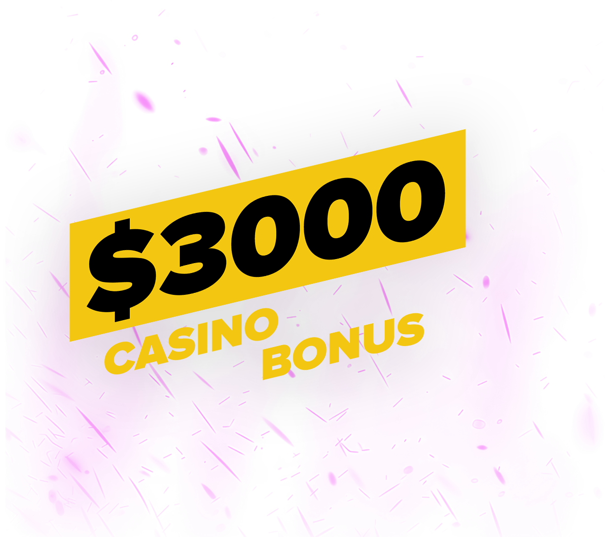 $3,000 Casino Welcome Bonus Package